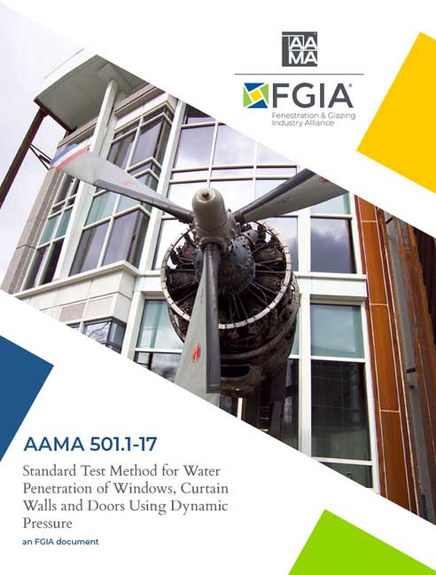 AAMA 501.1-17-Standard Test Method for Water Penetration of Windows, Curtain Walls and Doors Using Dynamic Pressure
