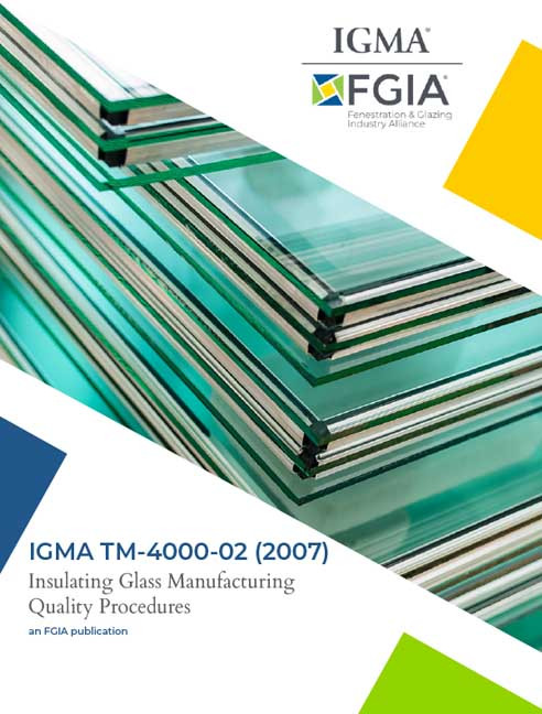 IGMA TM-4000-02(07)-Insulating Glass Manufacturing Quality Procedures