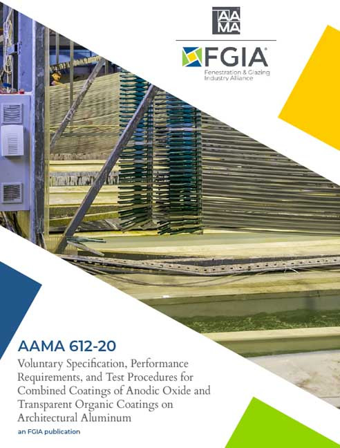 AAMA 612-20-Voluntary Specification, Performance Requirements, and Test Procedures for Combined Coatings of Anodic Oxide and Transparent Organic Coatings on Architectural Aluminum