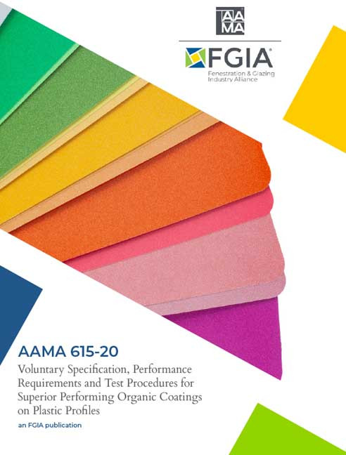 AAMA 615-20-Voluntary Specification, Performance Requirements and Test Procedures for Superior Performing Organic Coatings on Plastic Profiles