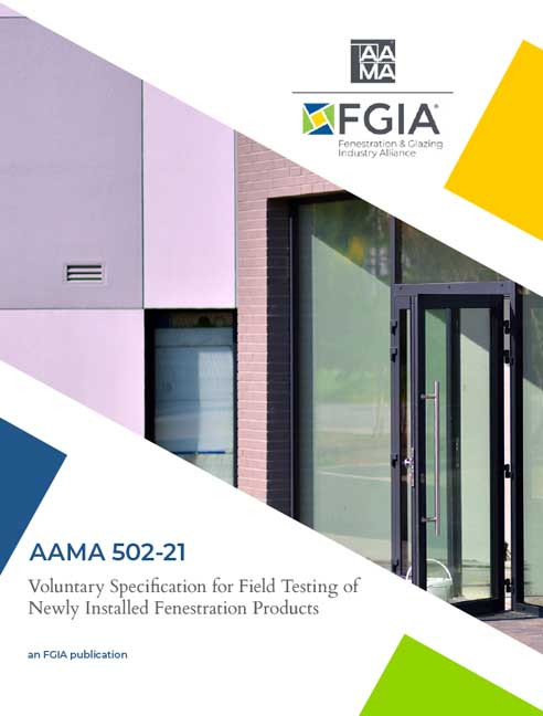AAMA 502-21-Voluntary Specification for Field Testing of Newly Installed Fenestration Products