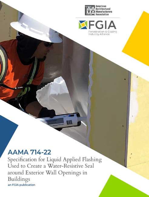 AAMA 714-22-Specification for Liquid Applied Flashing Used to Create a Water-Resistive Seal Around Exterior Wall Openings in Buildings