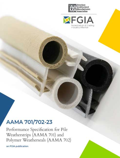 AAMA 701/702-23-Performance Specification for Pile Weatherstrips (AAMA 701) and Polymer Weatherseals (AAMA 702)