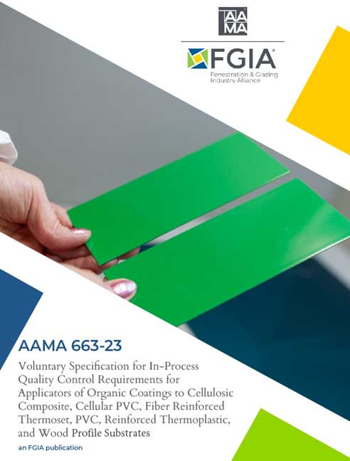 AAMA 663-23-Voluntary Specification for In-Process Quality Control Requirements for Applicators of Organic Coatings to Cellulosic Composite, Cellular PVC, Fiber Reinforced Thermoset, PVC, Reinforced Thermoplastic, and Wood Profile Substrates