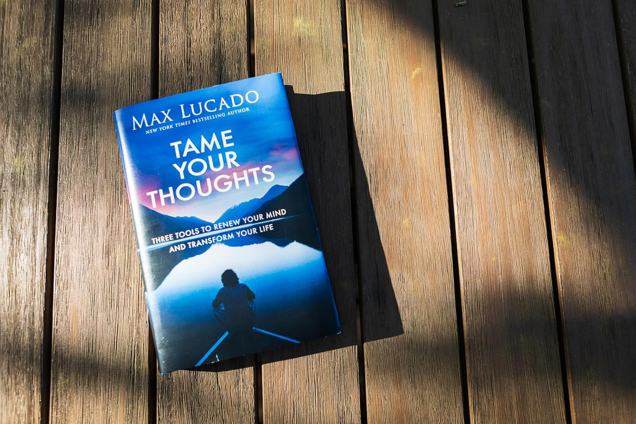 Tame Your Thoughts by Max Lucado Focus on the Family