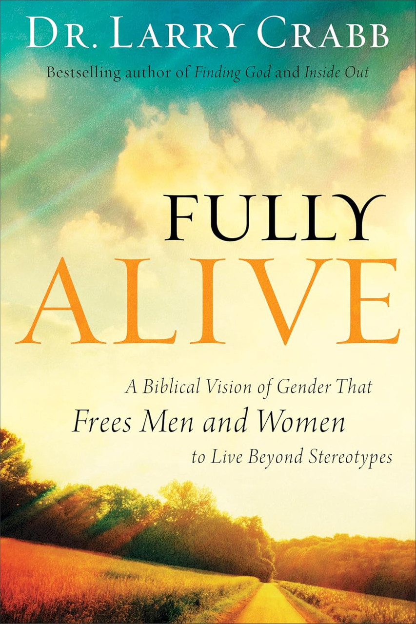 Fully Alive by Larry Crabb | Focus on the Family Store