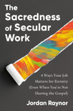 The Sacredness of Secular Work: 4 Ways Your Job Matters for Eternity (Even When You're Not Sharing the Gospel) The Sacredness of Secular Work: 4 Ways Your Job Matters for Eternity (Even When You're Not Sharing the Gospel)
