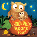 Whoo-Whoo Hears You?: A Bedtime Flap Book