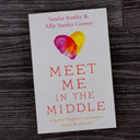 Meet Me in the Middle: 8 Mother-Daughter Conversations about Life and Faith Meet Me in the Middle: 8 Mother-Daughter Conversations about Life and Faith