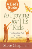 A Dad's Guide to Praying for His Kids Front Cover