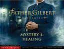 Radio Theatre: Father Gilbert Mystery 4: Healing (Digital)