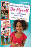 Everybody Tells Me to Be Myself But I Don't Know Who I Am, Revised Edition
