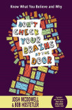Don't Check Your Brains at the Door Don't Check Your Brains at the Door