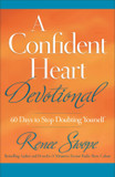 A Confident Heart Devotional: 60 Days to Stop Doubting Yourself A Confident Heart Devotional: 60 Days to Stop Doubting Yourself