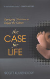 The Case for Life: Equipping Christians to Engage the Culture The Case for Life: Equipping Christians to Engage the Culture