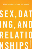 Sex, Dating, and Relationships: A Fresh Approach Sex, Dating, and Relationships: A Fresh Approach