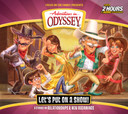Adventures in Odyssey Album #62: Let's Put on a Show!