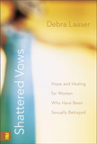 Shattered Vows: Hope and Healing for Women Who Have Been Sexually Betrayed Shattered Vows: Hope and Healing for Women Who Have Been Sexually Betrayed