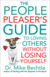 The People Pleaser's Guide to Loving Others Without Losing Yourself The People Pleaser's Guide to Loving Others Without Losing Yourself