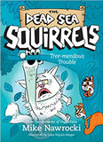 Tree-mendous Trouble (The Dead Sea Squirrels #5)