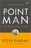 Point Man, Revised and Updated: How a Man Can Lead His Family (Revised)