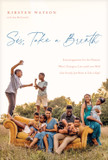 Sis, Take a Breath: Encouragement for the Woman Who's Trying to Live and Love Well (But Secretly Just Wants to Take a Nap)