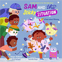 Sam and the Sticky Situation: A Book about Whining (Teaching Children to Use Their Words Wisely) Sam and the Sticky Situation: A Book about Whining (Teaching Children to Use Their Words Wisely)