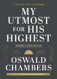 My Utmost for His Highest: A 90-Day Gift Devotional (Modern Classic)
