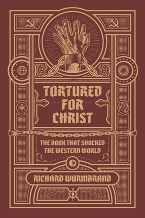 Tortured for Christ Tortured for Christ