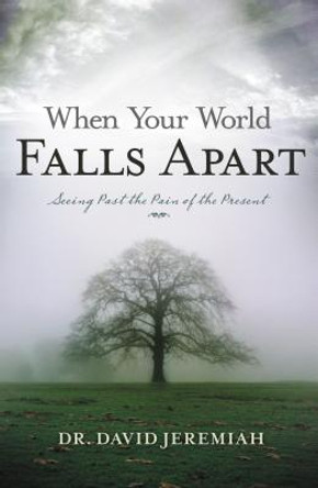 When Your World Falls Apart When Your World Falls Apart