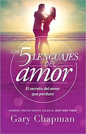 5 Lenguajes de Amor, Los Revisado: El Secreto del Amor Que Perdura 5 Lenguajes de Amor, Los Revisado: El Secreto del Amor Que Perdura