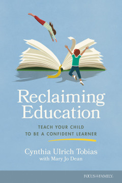 Reclaiming Education: Teach Your Child to Be a Confident Learner Reclaiming Education: Teach Your Child to Be a Confident Learner
