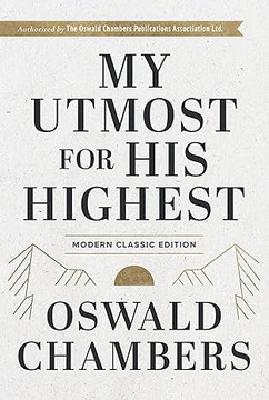 My Utmost for His Highest: 365-Day Devotional Using Niv (Modern Classic)