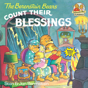 The Berenstain Bears Count Their Blessings The Berenstain Bears Count Their Blessings