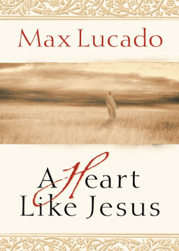 A Heart Like Jesus A Heart Like Jesus