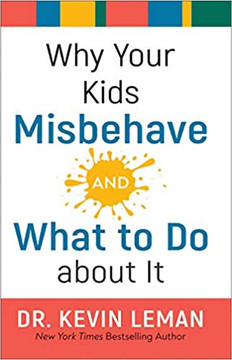 Why Your Kids Misbehave--And What to Do about It (3RD ed.) Why Your Kids Misbehave--And What to Do about It (3RD ed.)