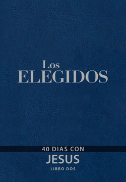 The Chosen - Libro DOS: 40 Días Con Jesús The Chosen - Libro DOS: 40 Días Con Jesús