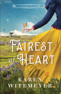 Fairest of Heart (Texas Ever After #1) Fairest of Heart (Texas Ever After #1)