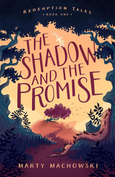 The Shadow and the Promise (Redemption Tales #1) The Shadow and the Promise (Redemption Tales #1)