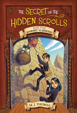 The Secret of the Hidden Scrolls #4: Journey to Jericho The Secret of the Hidden Scrolls #4: Journey to Jericho