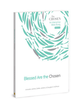 Blessed Are the Chosen: Volume 2 (The Chosen Bible Study) Blessed Are the Chosen: Volume 2 (The Chosen Bible Study)