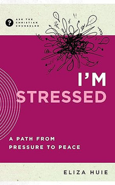 I'm Stressed: A Path from Pressure to Peace (Ask the Christian Counselor) (1ST ed.) I'm Stressed: A Path from Pressure to Peace (Ask the Christian Counselor) (1ST ed.)