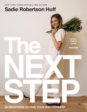 The Next Step: 50 Devotions to Find Your Way Forward (Whoa, That's Good: Wisdom) The Next Step: 50 Devotions to Find Your Way Forward (Whoa, That's Good: Wisdom)