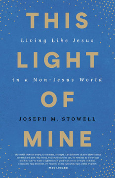 This Light of Mine: Living Like Jesus in a Non-Jesus World