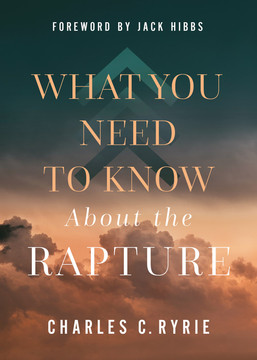 What You Need to Know about the Rapture What You Need to Know about the Rapture