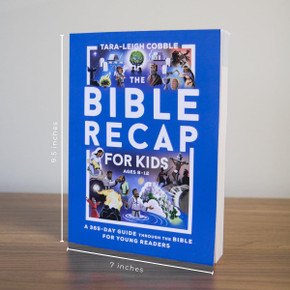 The Bible Recap for Kids: A 365-Day Guide Through the Bible for Young Readers The Bible Recap for Kids: A 365-Day Guide Through the Bible for Young Readers