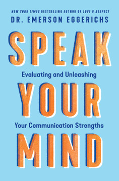 Speak Your Mind: Evaluating and Unleashing Your Communication Strengths (Revised) Speak Your Mind: Evaluating and Unleashing Your Communication Strengths (Revised)