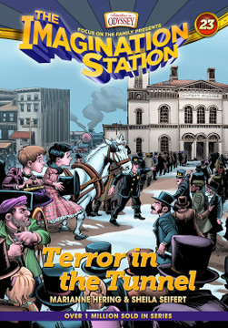 The Imagination Station #23 Terror in the Tunnel