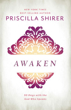 Awaken: 90 Days with the God Who Speaks Awaken: 90 Days with the God Who Speaks