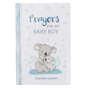 Prayers for My Baby Boy Prayers for My Baby Boy